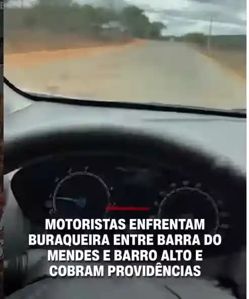 BA-046: Motoristas denunciam buraqueira e péssimas condições no trecho entre Barra do Mendes e Barro Alto